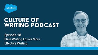 Culture of Writing Podcast, Ep. 18: Plain Writing Equals More Effective Writing