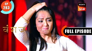 Yukti Fass Gayi | Vanshaj | Ep 283 | Full Episode | 6 May 2024