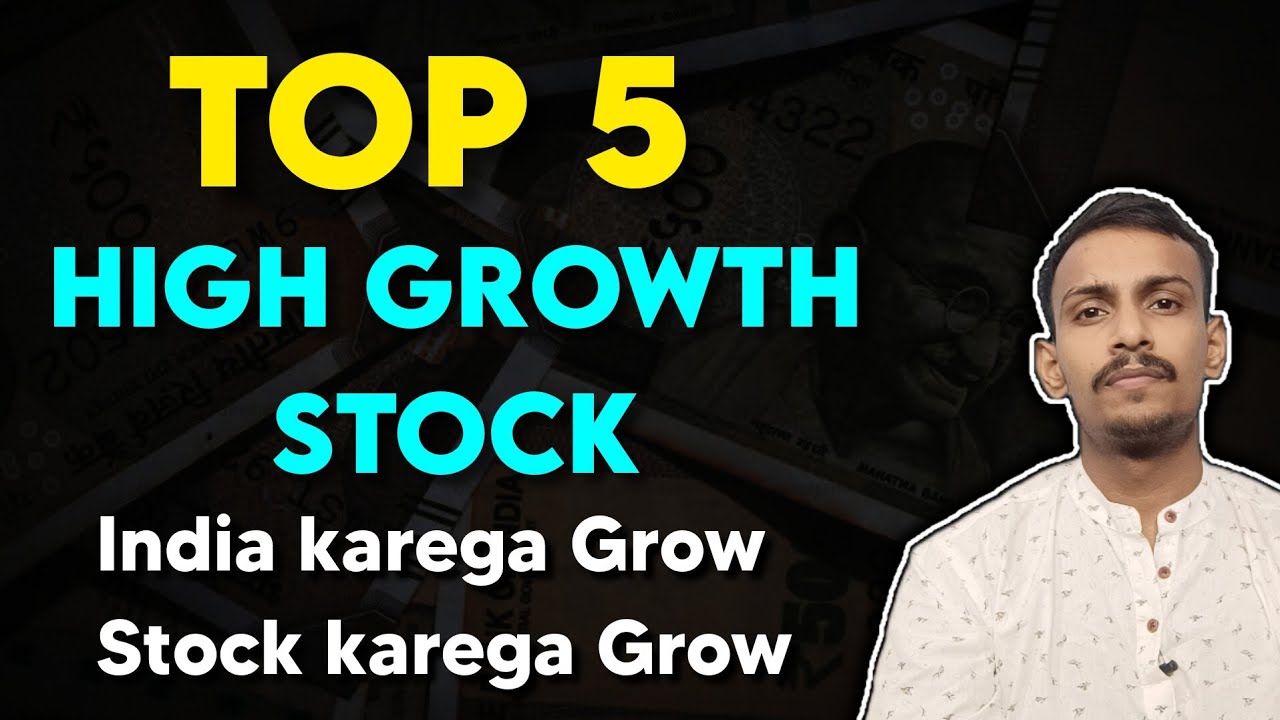 TOP 5 High growth Stock | Best Stock to invest in 2025 | Good ...