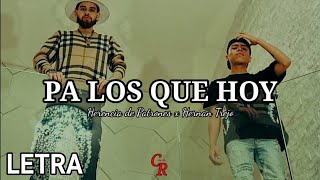 [LETRA] Pa Los Que Hoy💥 Herencia de Patrones x Hernán Trejo💥 Corridos 2022