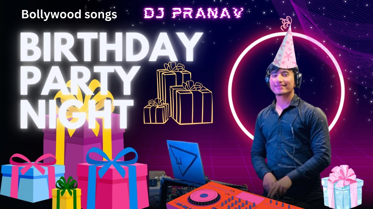 BIRTHDAY PARTY SONG | BOLLYWOOD DANCE | NON-STOP SONG | HAPPY BIRTHDAY SPECIAL | DJ PRANAV |