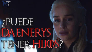 ¿Por qué Daenerys es estéril?