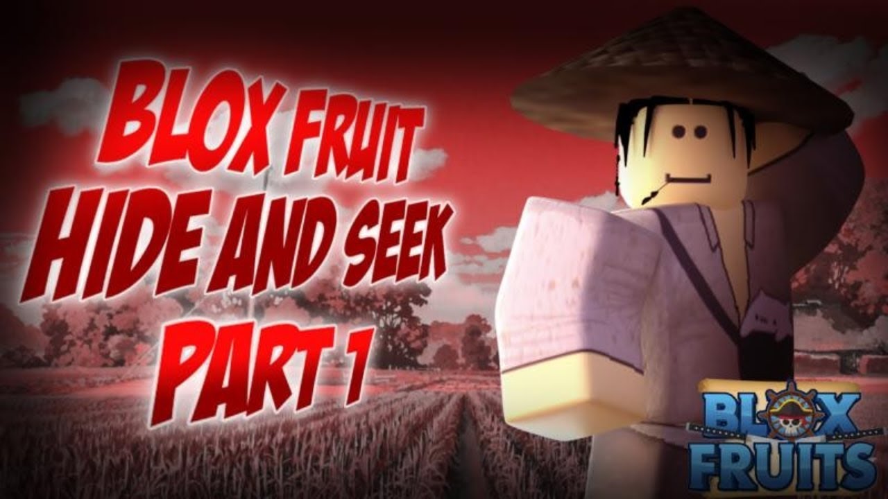 Blox Fruits Hide N Seek 