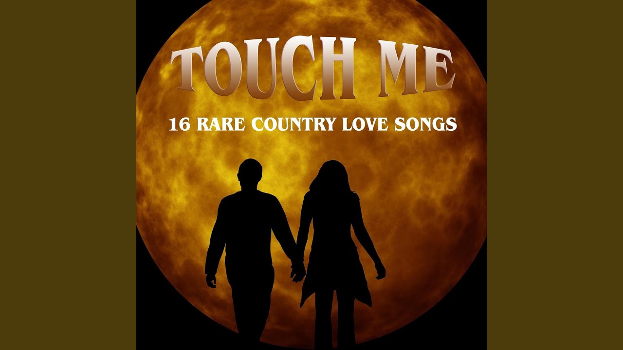 Touch Me (I'll Be Your Fool Once More) YouTube