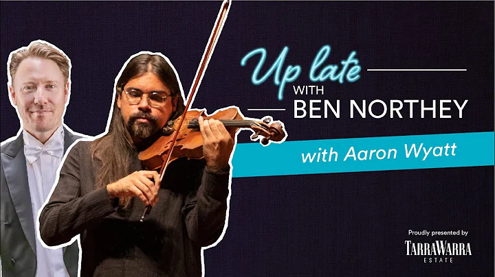 Up Late with Ben Northey.... feat Aaron Wyatt!