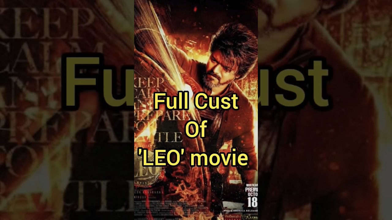 Full Cust of LEO movie 