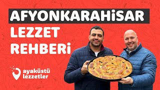 AFYONKARAHİSAR LEZZET REHBERİ (Bükme, kuzu kebabı, keşkek, sucuk döner, lokum)  Ayaküstü Lezzetler