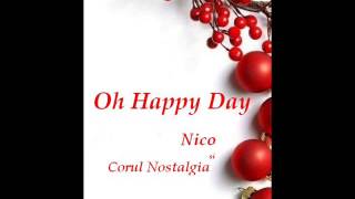 Nico si Corul Nostalgia - Oh Happy Day