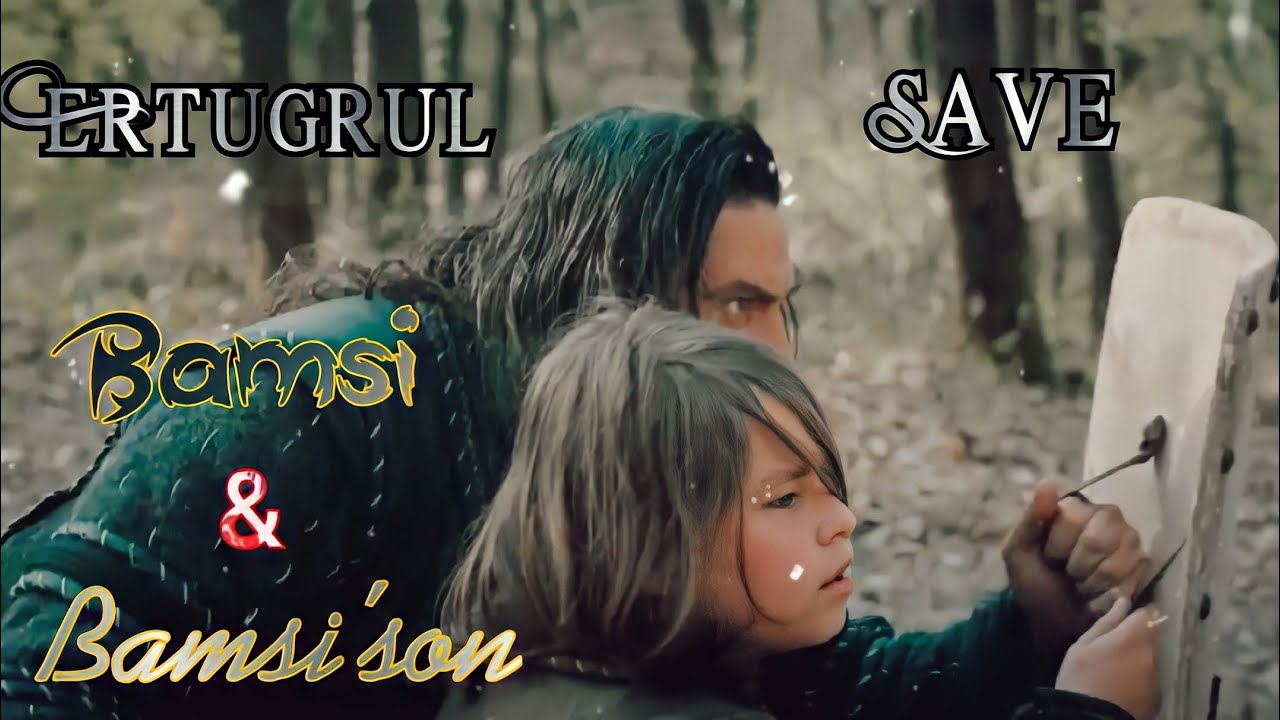 🏹 Ertugrul Save 🔥 Bamsi & Bamsi's son { Abbas } ⚔ ALP EDITZ 🛡