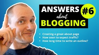 Better About Pages? Time To First Traffic, Writing Subheadings... (Answering Questions!)