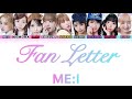 Fan Letter - ME:I  【ふりがな付き/歌詞動画/パート割】