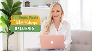 DIETITIANS WEEK Celebrating my clients