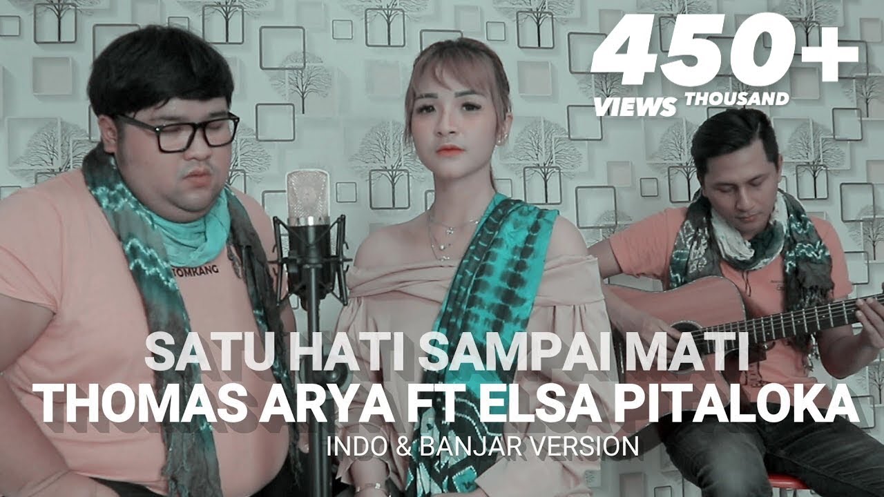 Satu hati sampai mati - Thomas arya cover Tommy kaganangan ft Adiez momo indo n Banjar version