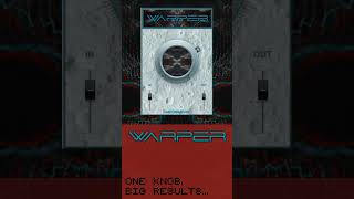 Warper | One Knob, Big Results | Digital Keys