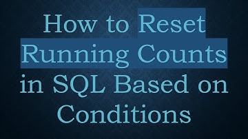 How to Reset Running Counts in SQL Based on Conditions