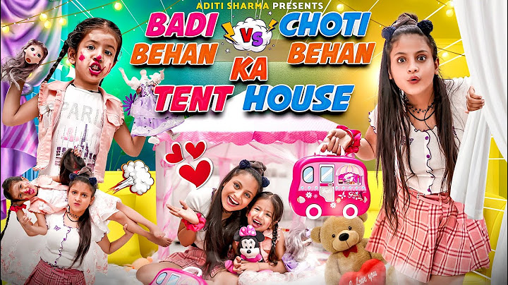 Badi Behan vs Choti Behan Ka Tent House || Aditi Sharma