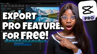 How to Export Pro Features in CapCut for Free (Works 2026)