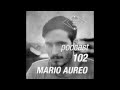 Mario Aureo - Re:Fresh Podcast #102 (Free Download)