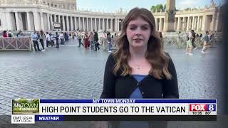 FOX 8: HPU Students Get "Once-In-a-Lifetime" Trip to the Vatican