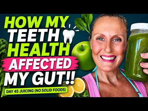 DAY 45 OF DRINKING ONLY JUICE | HOW MY TEETH AFFECTED MY GUT