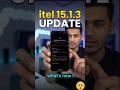 Itel S25 New Update 🔥 | Itel OS 15.1.3 Finally Released 🚀 #Shorts