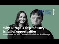 Big opportunities in Europe’s chip industry | In Conversation with Cassandra Melvin from Semi Europe