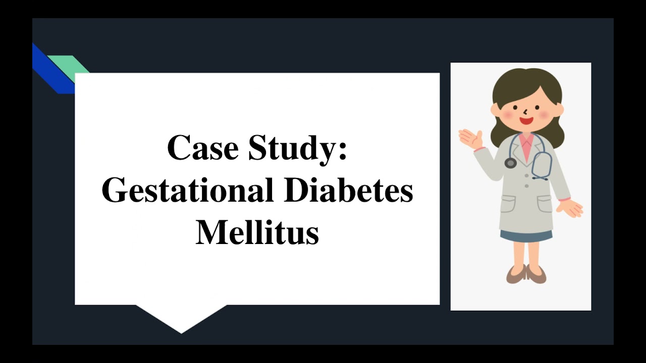 case study for gestational diabetes mellitus