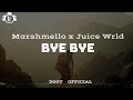 Marshmello x Juice Wrld - Bye Bye (Lyrics)