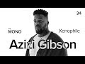 Azizi Gibson - Xenophile / LIVE / THĒ MONO