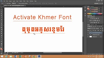 Activate Khmer Font in Photoshop CS6 , KhmerTech++