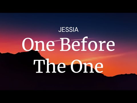 One Before The One - JESSIA / FULL SONG LYRICS