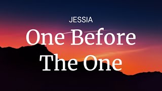 One Before The One - JESSIA / FULL SONG LYRICS