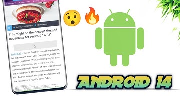 Wow ! Finally Android 14 ?? [Android U] Android Upside Down Cake !
