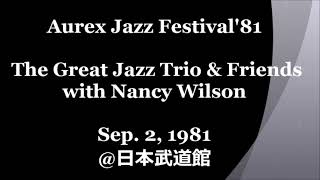 Aurex Jazz Festival'81 The Great Jazz Trio & Friends with Nancy