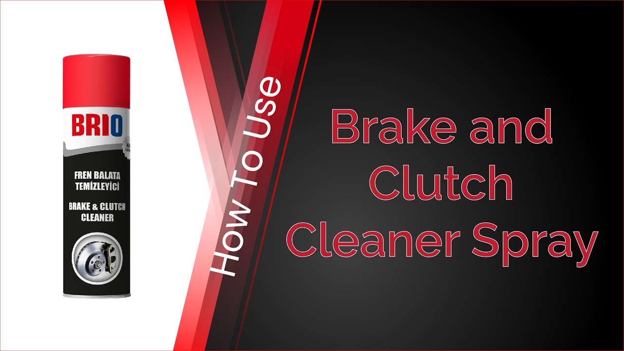 How to Use Brake and Clutch Cleaner? Brio Brake and Clutch Cleaner