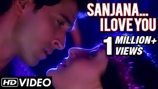 Video thumbnail of "Sanjana I Love You - Video Song | Main Prem Ki Diwani Hoon | Hrithik & Kareena | Sunidhi Chauhan, KK"