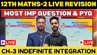 LIVE🔴 12TH MATHS 2 LIVE REVISION WITH IMPORTANT QUESTION | CHAPTER 3 INDEFINITE INTEGRATION | Wealth