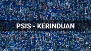 PSIS ANTHEM - KERINDUAN ( Lirik )