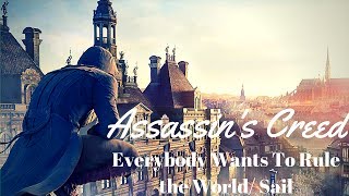 Assassin&#39;s creed: Unity GMV- Everybody Wants To Rule The World [mashup]