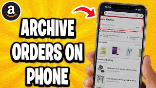 How To Archive Orders On Amazon On Phone