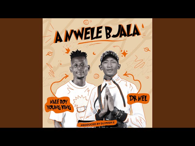 A Nwele Bjala (feat. Dj Mish 2) (Nale boy young king Remix) class=