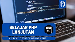 Learn PHP | Building Desktop Applications Using PHP