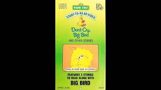 Sesame Street Start-to-Read Video: Don't Cry, Big Bird and Other Stories (Goldstar Video Print)