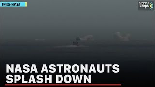 Splashdown: SpaceX Capsule With NASA Astronauts Returns To Earth | NDTV Beeps