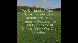 The Best Genderneutral Irish Baby Names For Kids Today