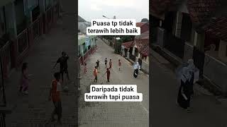 puasa tapi tidak terawih lebih baik daripada tidak terawih tapi puasa bener ga ya #quotes #shorts