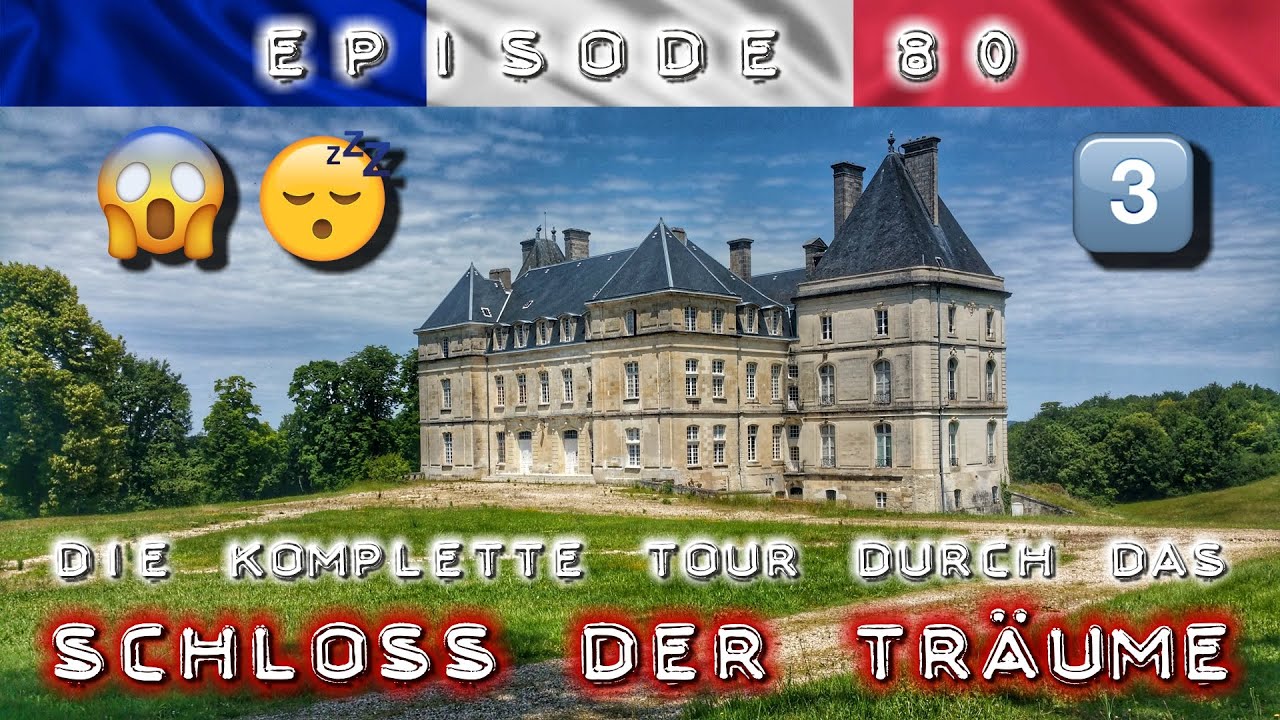 DIE KOMPLETTE TOUR DURCH DAS SCHLOSS DER TRÄUME 🏰 der schönste verlorene Ort der Welt 🔎 Lost Place