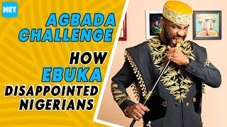 Agbada Challenge: How Ebuka Disappointed Nigerians