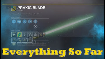 Praxic Blade Everything So Far!