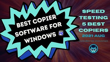 FastCopy, SuperCopier, TeraCopy, UltraCopier and Copy Handler Speed Comparison (2021)